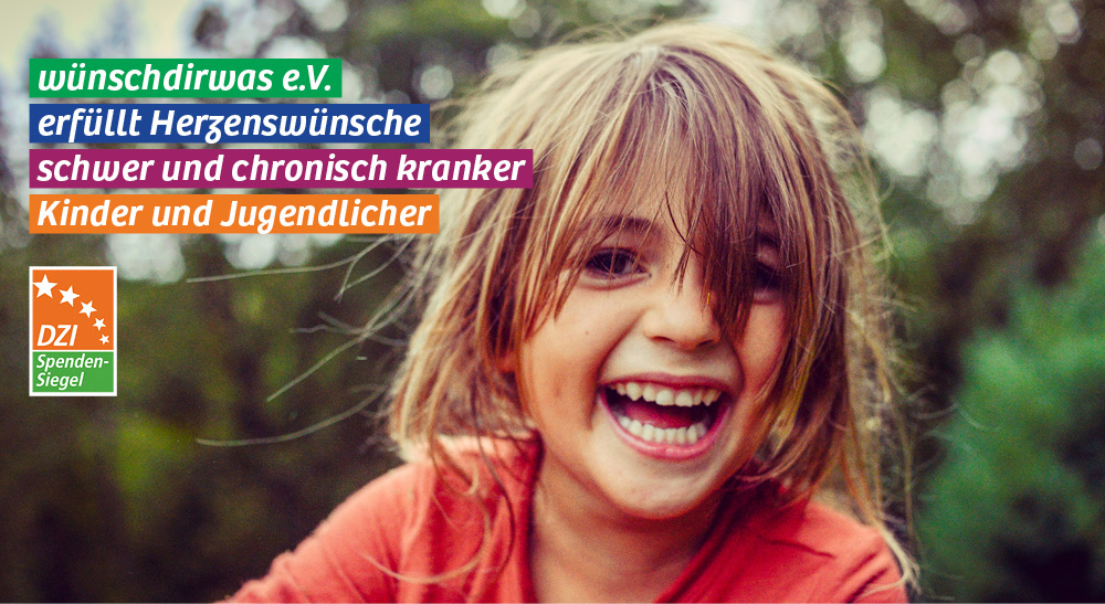 Lachendes Mädchen: wünschdirwas e.V. erfüllt Herzenswünsche schwer und chronisch kranker Kinder und Jugendlicher